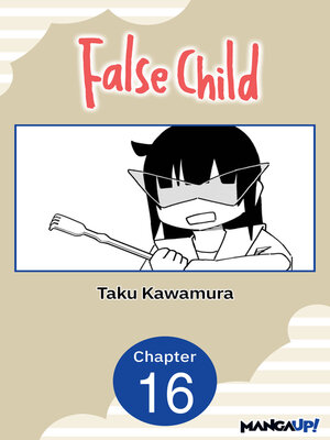 cover image of False Child, Chapter 16